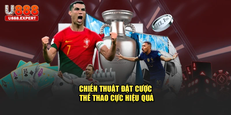 Chiến thuật đặt cược thể thao cực hiệu quả