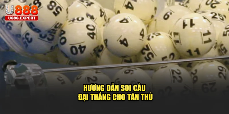 Hướng dẫn soi cầu đại thắng cho tân thủ