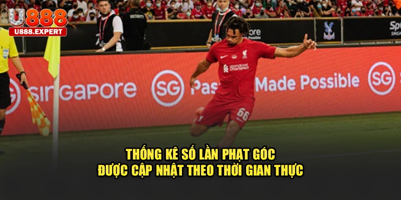 Thống kê số lần phạt góc được cập nhật theo thời gian thực