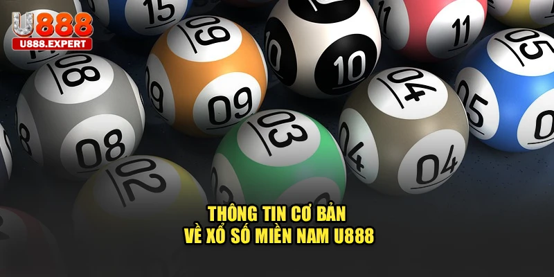 Thông tin cơ bản về xổ số miền nam U888